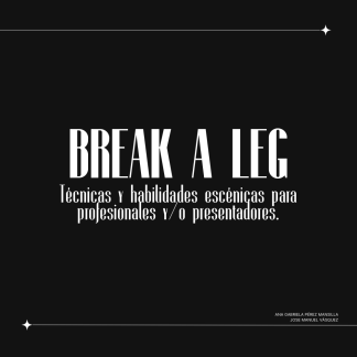 BREAK A LEG