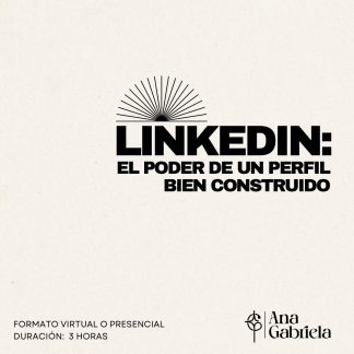 TALLER LINKEDIN - UN PERFIL BIEN CONSTRUIDO